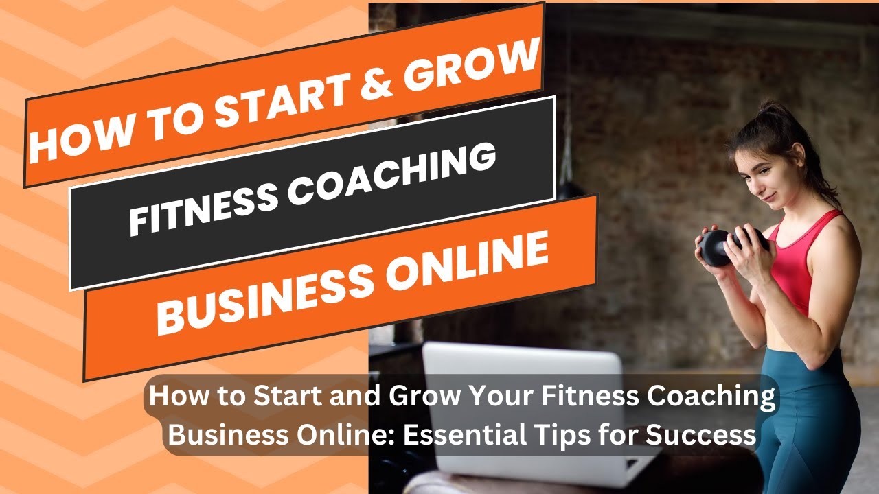 How to Start and Grow Your Fitness Coaching Business Online - YouTube