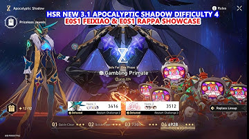 HSR New 3.1 Apocalyptic Shadow Difficulty 4 - E0S1 Feixiao & E0S1 Rappa Showcase