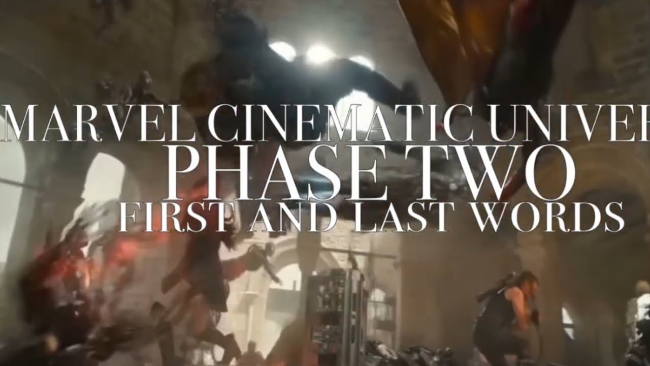 MCU: Phase Two First and Last Words