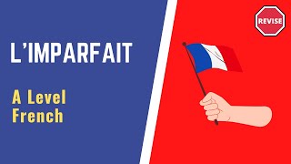 A Level French - L'Imparfait
