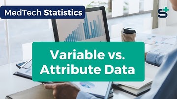 Variable vs. Attribute Data – What