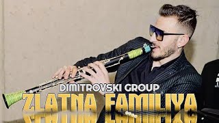 DIMITROVSKI GROUP - ZLATNA FAMILIYA Resimi