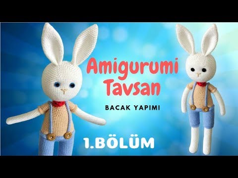 Amigurumi Tavşan Yapımı Bölüm 1 🐰 - Büyük Tavşan Bacak Nasıl Örülür 🐇
