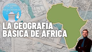 BASIC GEOGRAPHY OF AFRICA IN 7 MINUTES