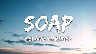 Melanie Martinez • Soap (Lyrics)