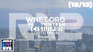 WNET.ORGT Csupo V2 (2012) Effects Round 12 Vs IMC135, MFE254, CJMTFLE, LME247, QMG177 & EO