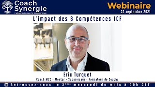 L'impact des 8 Compétences ICF avec Eric Turquet - Coach MCC - Webinaire - Coaching ICF