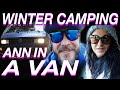Winter Camping With Ann In a Van - Living The Van Life