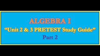 Alg1 Unit 2&3 Pretest Study Guide Key (Part 2)
