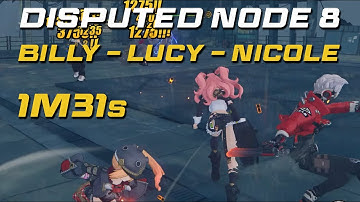 1m31s Disputed Node 8 Perfect match no dmg taken Billy/Lucy/Nicole half 2 - ZZZ 1.1
