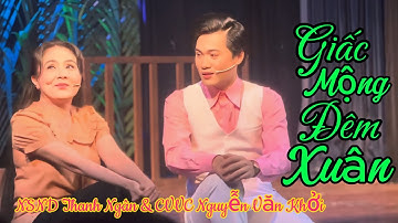 NSND Thanh Ngân & CVVC Nguyễn Văn Khởi - Giấc Mộng Đêm Xuân mừng Giỗ Tổ Sân Khấu 2025