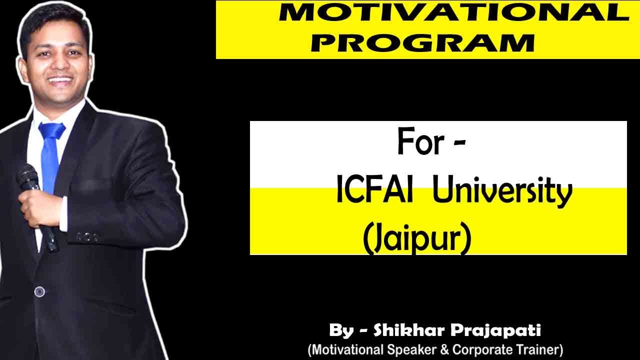 Motivational Program ICFAI University Jaipur by Motivational Speaker in Jaipur Rajasthan Delhi