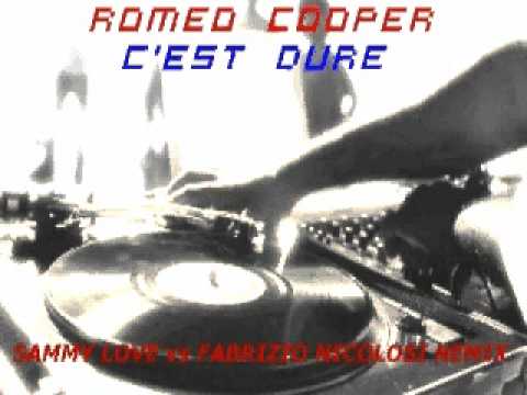 Romeo Cooper-C'est Dure(Sammy Love vs Fabrizio Nicolosi rmx)Full version