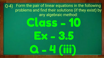 Class - 10th Ex - 3.5 Q4 (iii) Maths (Pair of Linear Equations in Two Variables) NCERT | Green board