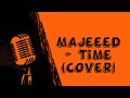 Majeeed Time Official Cover mp3