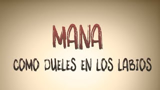 Video thumbnail of "Mana - Como dueles en los labios - KARAOKE"
