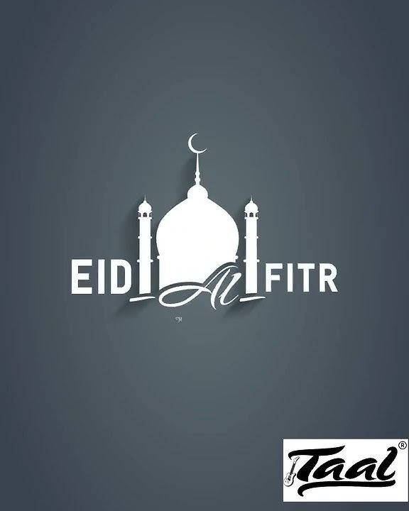 Eid Al Fitr FROM TAAL MUSIC PALACE