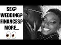 Sex, Finances, Wedding Bells and MORE? 👀 Q&A Part 2