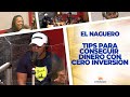 TIPS Para conseguir dinero con CERO INVERSIÓN - El Naguero