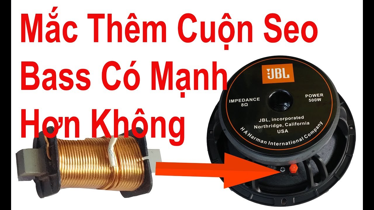 Mắc Thêm Cuận Seo Cảm Bass Có Mạnh Hơn Không Mời Anh Em Xem. Đt: 0904612323