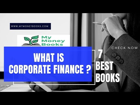 What is Corporate Finance | Best Business Corporate Finance Books of All Time | #Books |MyMoneybooks
