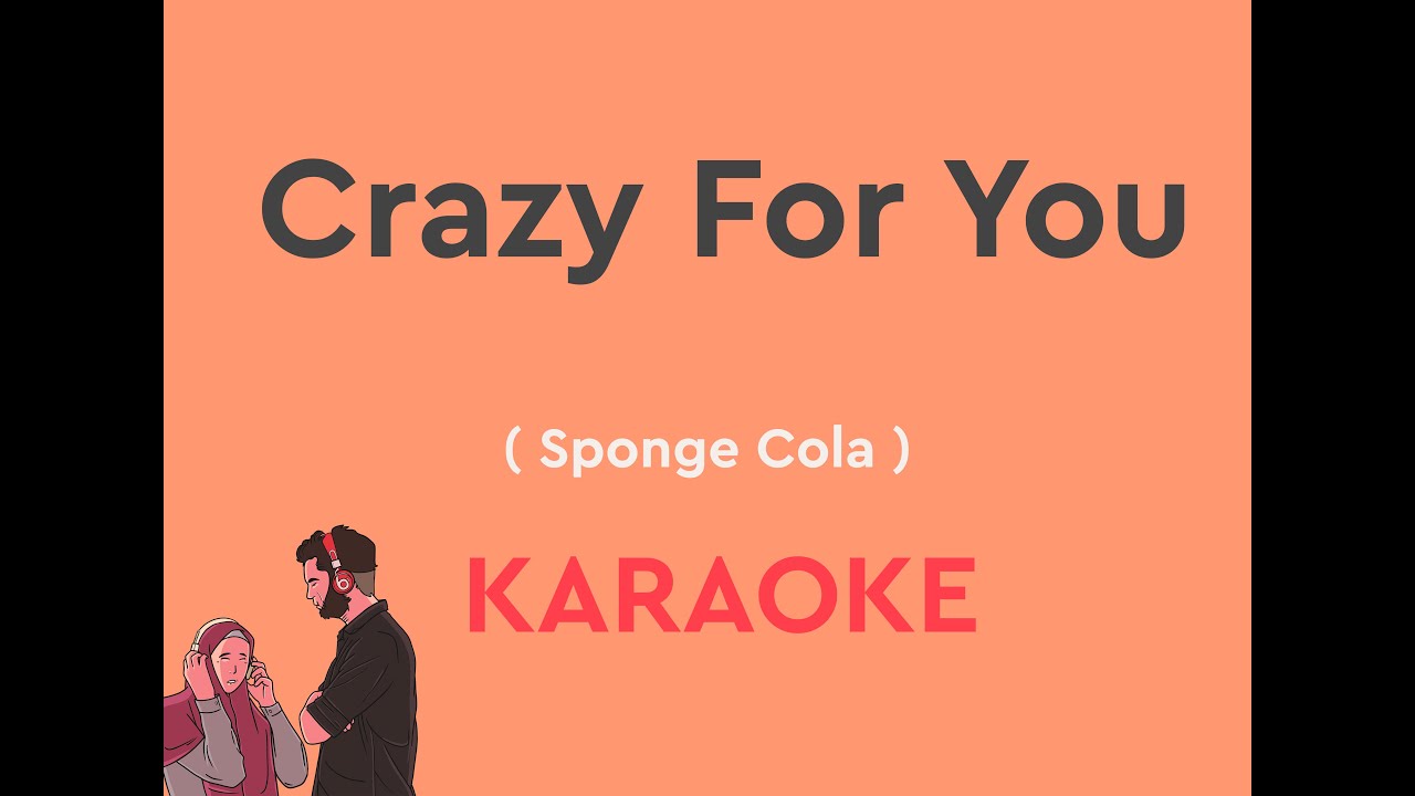 Crazy For You with Lyrics with chords by Sponge Cola (KARAOKE VERSION