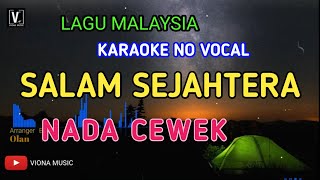 SALAM SEJAHTERA - SAMUDERA ( FEMALE KEY ) KARAOKE NO VOCAL | LIRIK LAGU MALAYSIA