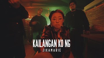"Kailangan ko ng..." - jikamarie (Official Music Video)