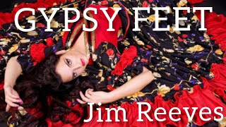 JIM REEVES - Gypsy Feet💃🏻