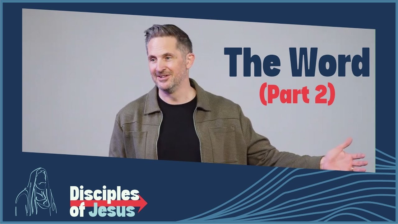 The Word (Part 2) - Disciple of Jesus | Richard Anniss - YouTube