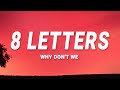 Why Don't We - 8 Letters (Lyrics)