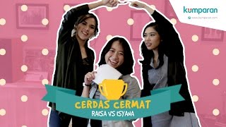 raisa x isyana cerdas cermat