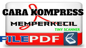 Cara Kompres File Pdf di Tiny Scanner | 2020