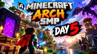 DAY 5 in ARCH SMP
