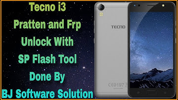 Tecno i3 Pratten and Frp Unlock With SP Flash Tool Done By BJ Software Solution