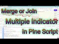 Merge or Join Multiple Indicator in Pine Script | TradingView |  #Stock Data Analysis