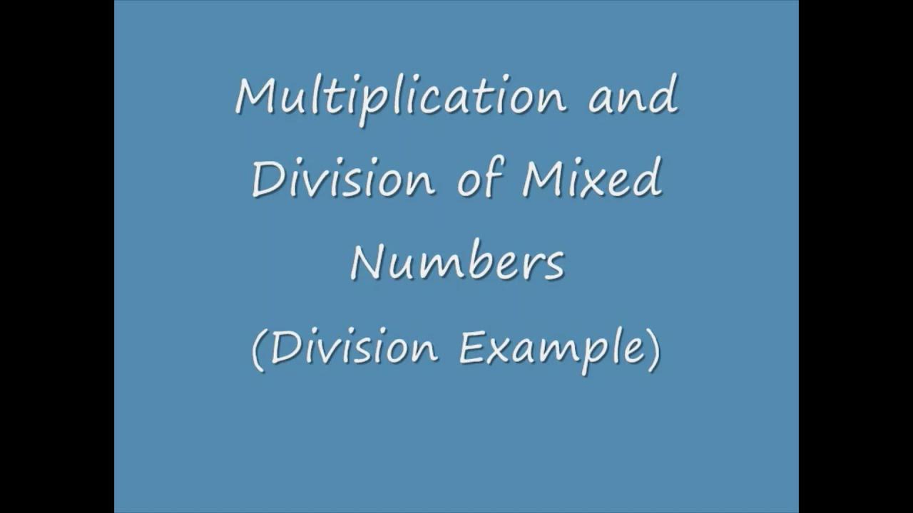 Division of mixed numbers youtube