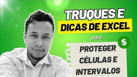 Proteger Intervalos ou Células no Excel