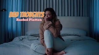 Rachel Platten - Bad Thoughts (lyrics)
