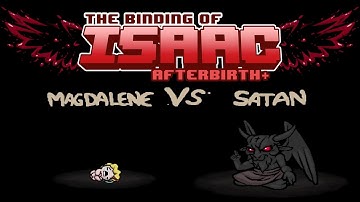 The Binding of Isaac: Afterbirth+ (Magdalene vs Satan)
