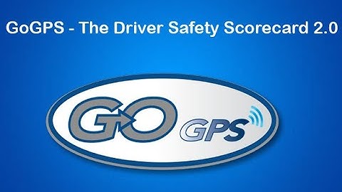GoGPS  - The Driver Safety Scorecard 2.0