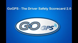 GoGPS  - The Driver Safety Scorecard 2.0