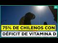 75% de los chilenos tiene déficit de vitamina D: ¿para qué sirve?
