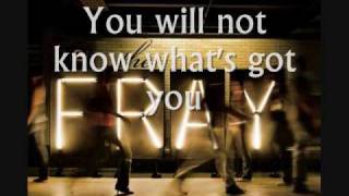 The Fray - We Build Then We Break - Lyrics