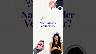 Narzisst oder Vermeider?