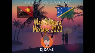 Wan Solwara Mixtape 2020, Mixed By DJ Dame