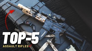 Top 5 Deadliest Assault Rifles Of 2023