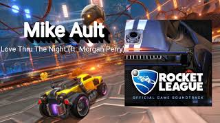 Mike Ault - Love Thru The Night (ft. Morgan Perry)