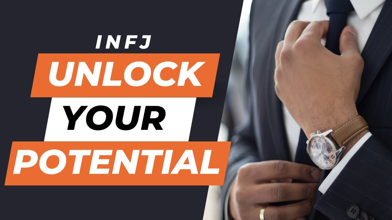 6 Ways To Unlock Your INFJ Potential The Path to Success