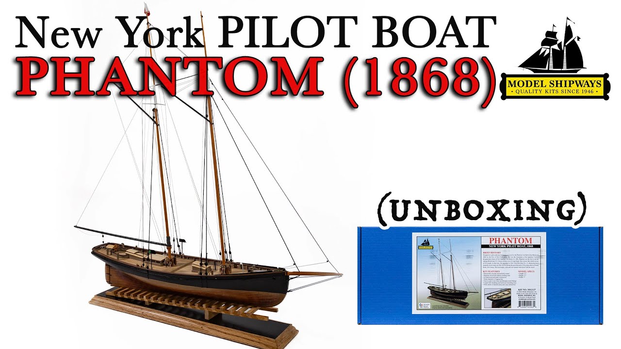 UNBOXING - Phantom New York Pilot Boat in scale 